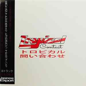Tropical Contact - Go Getters, Jet Setters, Heavy Petters mp3