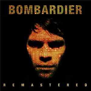 Bombardier - Bombardier: Remastered mp3