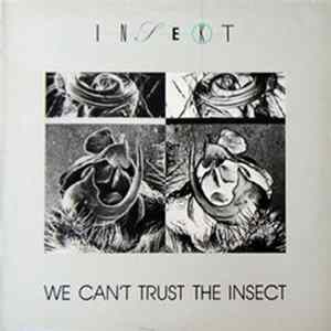 Insekt - We Can't Trust The Insect mp3