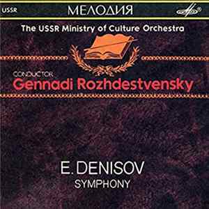 Edison Denisov -- The USSR Ministry Of Culture Orchestra / Gennadi Rozhdestvensky - Symphony mp3