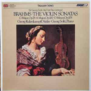 Brahms, Georg Kulenkampff, Georg Solti - The Violin Sonatas: G Major, Op. 78; A Major, Op. 100; D Minor, Op. 108 mp3