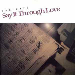 Bar-Kays - Say It Through Love mp3