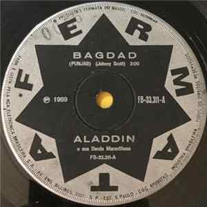 Aladdin E Sua Banda Maravilhosa - Bagdad / Assobiando Ao Sol mp3