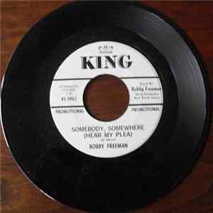 Bobby Freeman - Somebody, Somewhere (Hear My Plea) mp3
