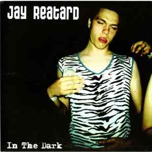 Jay Reatard - In The Dark mp3