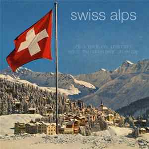 Swiss Alps - Swiss Alps mp3