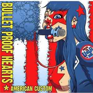 Bullet Proof Hearts - American Custom mp3