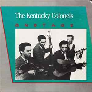 The Kentucky Colonels - On Stage mp3