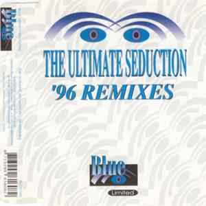 The Ultimate Seduction - The Ultimate Seduction - '96 Remixes mp3