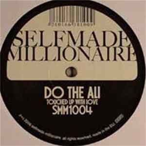 Selfmade Millionaire - Do The Ali / Even Gave You Diamonds mp3