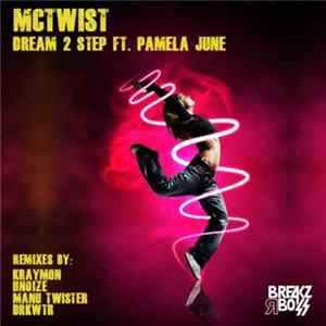 McTwist Ft. Pamela June - Dream 2 Step mp3