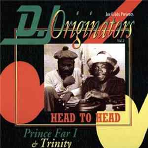 Prince Far I & Trinity - Joe Gibbs Presents: D.J. Originators Vol. 2 - Head To Head mp3