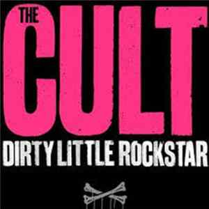 The Cult - Dirty Little Rockstar mp3
