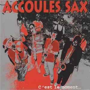 Accoules Sax - C'est Le Moment mp3