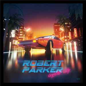 Robert Parker - Crystal City mp3