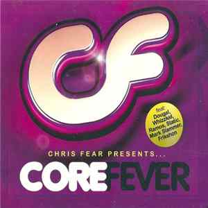 Chris Fear - Presents Core Fever mp3