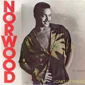 Norwood - I Can't Let You Go mp3