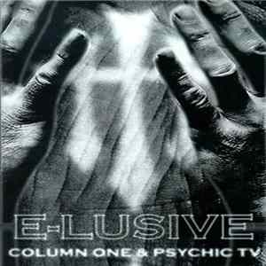 Column One & Psychic TV - E-Lusive mp3