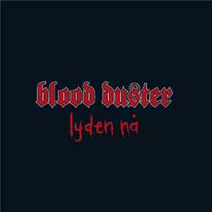 Blood Duster - Lyden Nå mp3