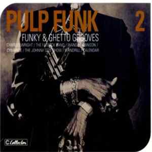 Various - Pulp Funk 2 Funky & Ghetto Grooves mp3