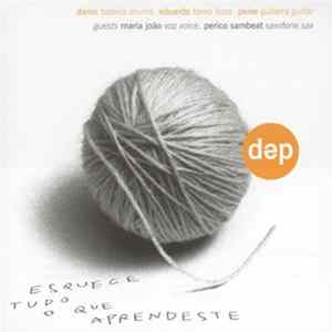 Dep - Esquece Tudo O Que Aprendeste mp3