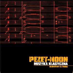 Pezet-Noon - Muzyka Klasyczna mp3