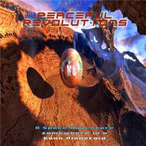 Various - Peaceful Revolutions - A Space Adventure Somewhere In A Goan Planetoid mp3