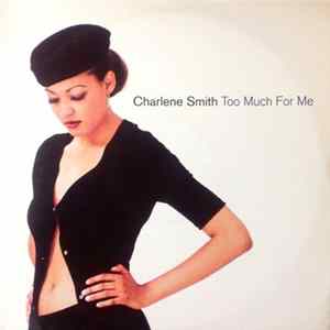 Charlene Smith - Too Much For Me mp3