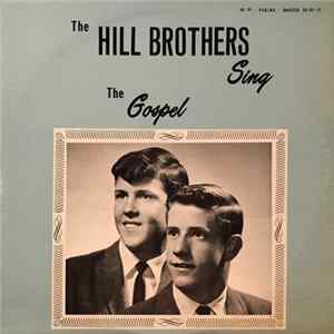 The Hill Brothers - Sing The Gospel mp3