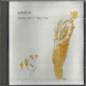 Echelon - Windows Shut mp3