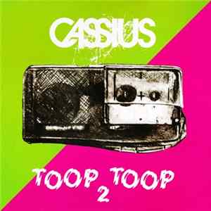 Cassius - Toop Toop 2 mp3