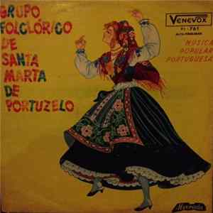 Grupo Folclórico de Santa Marta de Portuzelo - Música Popular Portuguesa mp3