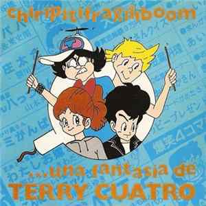 Terry Cuatro - Chiripitifragiliboom mp3