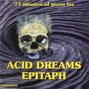 Various - Acid Dreams Epitaph (75 Minutes Of Green Fuz) mp3