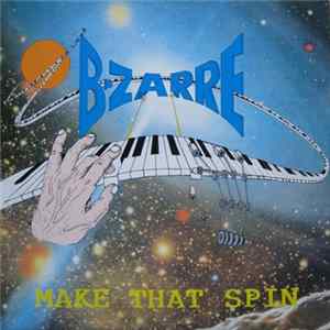B-Zarre - Make That Spin mp3
