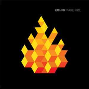 Kohib - Make Fire mp3