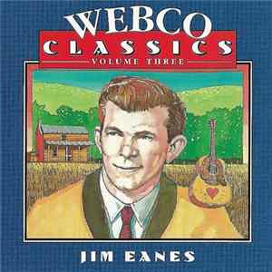 Jim Eanes - Webco Classics Volume Three - Yesterday And Today mp3