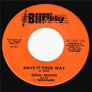 Errol Brown & The I. Proformers / I. Roy, Sr. - Have It Your Way / Skank It My Way mp3