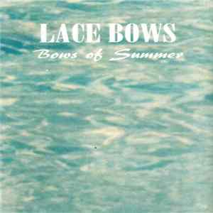 Lace Bows - Bows Of Summer mp3