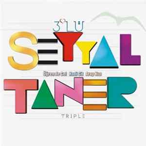 Seyyal Taner - 3’ Lü mp3