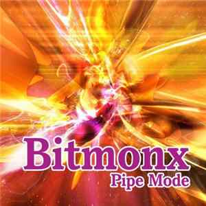 Bitmonx - Pipe Mode mp3