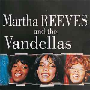 Martha Reeves & The Vandellas - Martha Reeves And The Vandellas - Master Series mp3