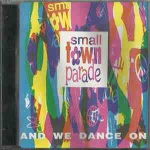 Smalltown Parade - And We Dance On mp3
