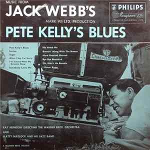 Ray Heindorf Directing The Warner Bros. Orchestra And Matty Matlock And His Jazz Band - Music From Jack Webb's Mark VII Ltd. Production Pete Kelly's Blues mp3