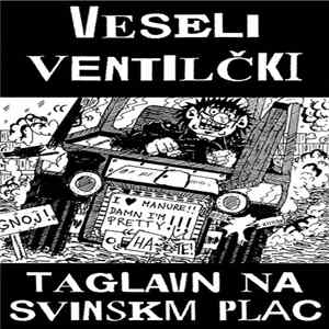 Veseli Ventilčki - Taglavn Na Svinskm Plac (Demo) mp3
