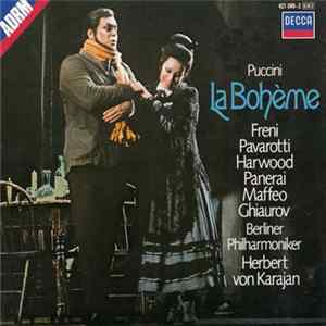 Puccini, Freni, Pavarotti, Harwood, Panerai, Maffeo, Ghiaurov, Berliner Philharmoniker, Herbert von Karajan - La Bohème mp3