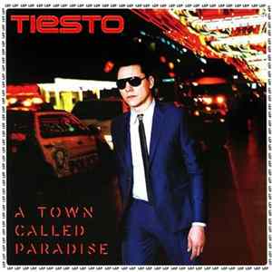 Tiësto - A Town Called Paradise mp3