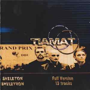 Tiamat - Skeleton Skeletron mp3