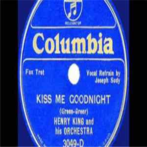 Henry King And His Orchestra - Someone I Love / Kiss Me Goodnight mp3