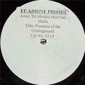 DJ Mishka Mad Gay Mafia - Pioneers Of The Underground mp3